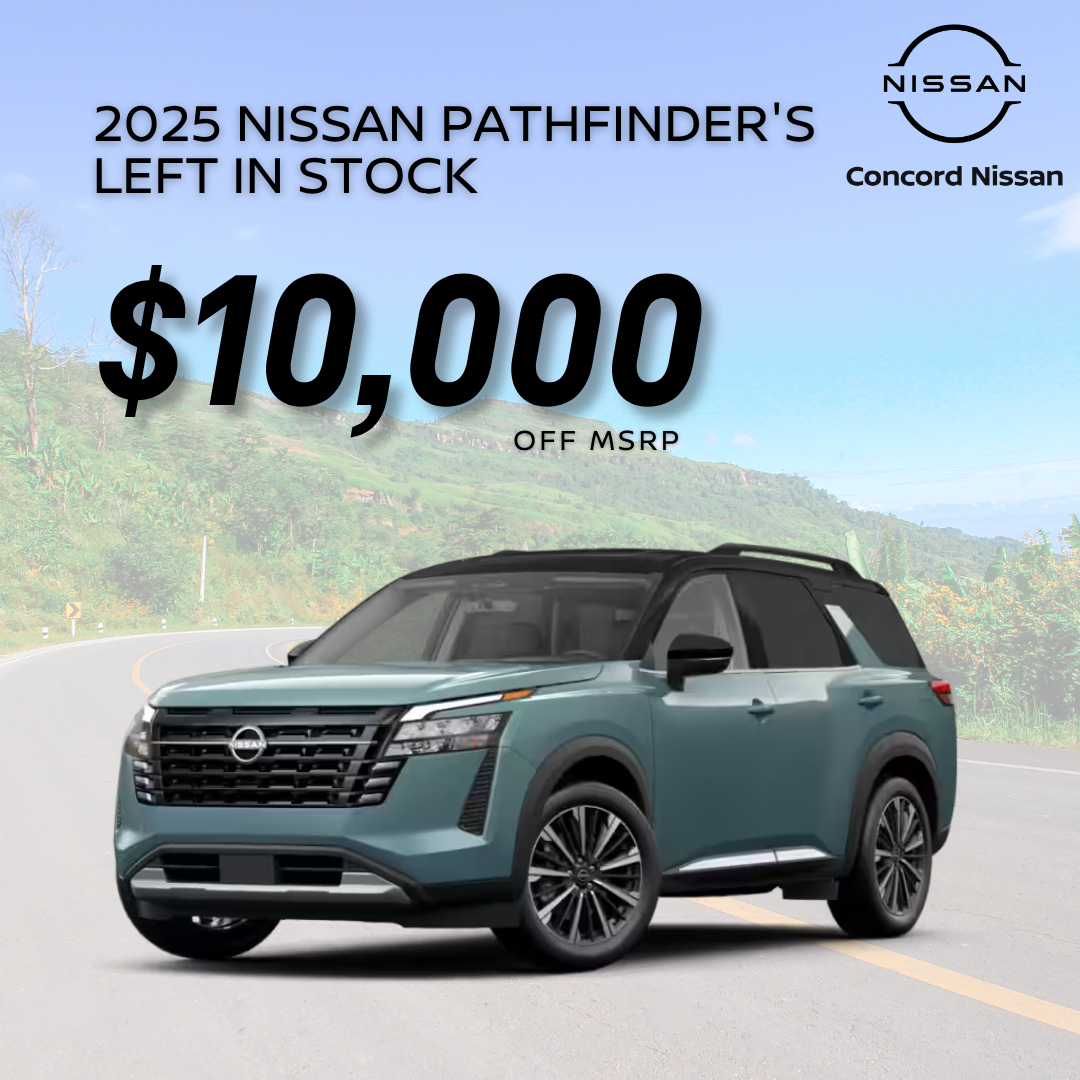$10,000 OFF MSRP ON ALL 2025 PATHFINDERS LEFT IN STOCK